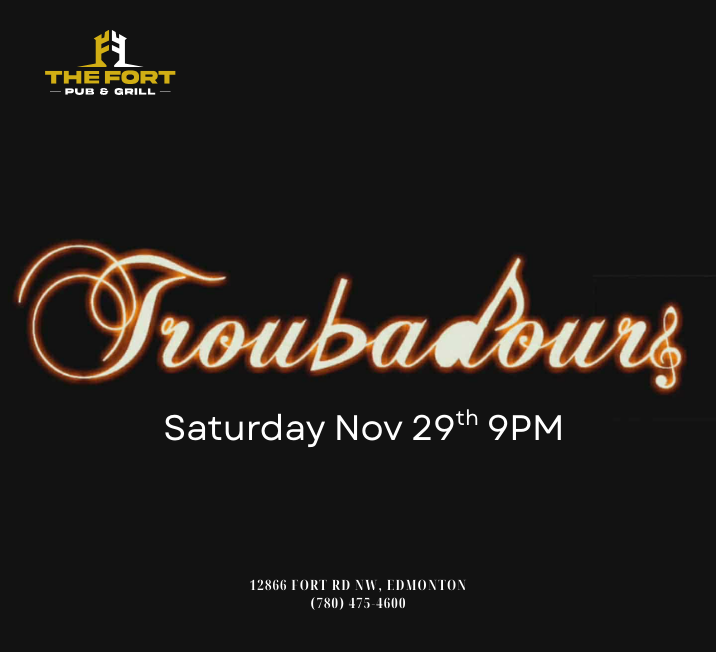 Nov 29th Troubadours 9pm Rock, Country 4pcs $10 cover